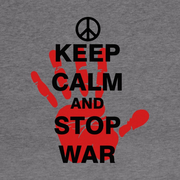 Keep Calm and Stop War by ESDesign